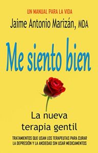 Descargar Me siento bien: La terapia gentil pdf, epub, ebook