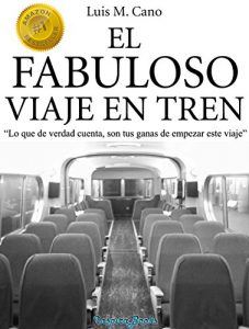 Descargar El fabuloso viaje en tren: Viaje al éxito pdf, epub, ebook
