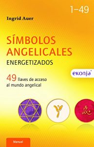 Descargar Símbolos angelicales energetizados. 49 llaves de acceso al mundo angelical pdf, epub, ebook