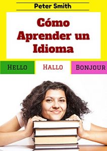 Descargar Cómo Aprender un Idioma: con 15 minutos diarios pdf, epub, ebook