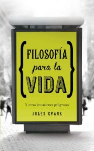 Descargar Filosofía para la vida: Y otras situaciones peligrosas pdf, epub, ebook
