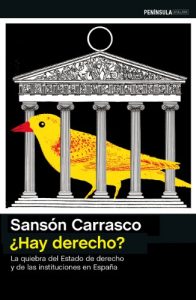 Descargar ¿Hay derecho?: La quiebra del Estado de derecho y de las instituciones en España pdf, epub, ebook