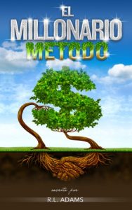 Descargar El Millonario Método – Cómo Salir de las Deudas y Ganar Libertad Financiera al Entender la Psicología de la Mente Millonaria (Serie de Libros Inspiradores nº 7) pdf, epub, ebook