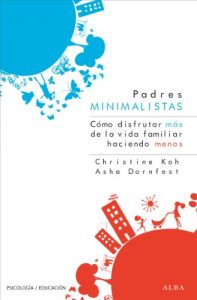 Descargar Padres minimalistas (Psicología/Padres) pdf, epub, ebook