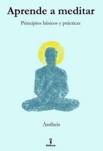 Descargar Aprende a meditar: Principios básicos y prácticas (El viaje interior nº 1) pdf, epub, ebook