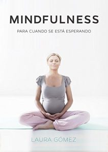 Descargar Mindfulness: Para Cuando Se Está Esperando pdf, epub, ebook