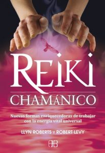Descargar Reiki chamánico: Nuevas formas enriquecedoras de trabajar con la energía vital universal pdf, epub, ebook