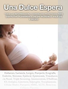 Descargar Una Dulce Espera. Libro de Embarazo. Consejos prácticos para disfrutar del embarazo semana a semana: Toda la información y consejos prácticos para disfrutar … plenamente de un increíble viaje de 9 meses pdf, epub, ebook