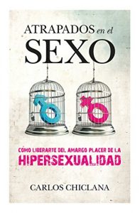 Descargar Atrapados en el sexo (Biblioteca de desarrollo personal) pdf, epub, ebook