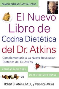 Descargar El Nuevo Libro de Cocina Dietetica del Dr. Atkins: Complementario a La Nueva Revolucion Dietetica del pdf, epub, ebook