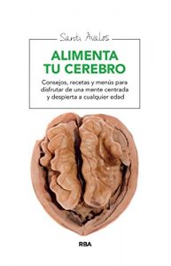 Descargar Alimenta tu cerebro (MANUALES INTEGRAL) pdf, epub, ebook