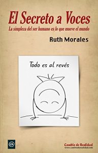 Descargar El Secreto a Voces: La simpleza del ser humano es lo que mueve el mundo pdf, epub, ebook
