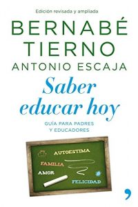 Descargar Saber educar hoy: Guía para padres y educadores pdf, epub, ebook