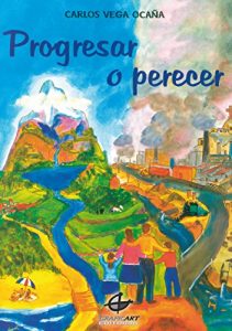 Descargar PROGRESAR O PERECER (Desarrollo Sostenible  nº 1) pdf, epub, ebook