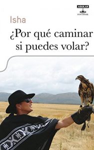Descargar ¿Por qué caminar si puedes volar? pdf, epub, ebook