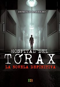 Descargar Hospital del Tórax: La novela definitiva pdf, epub, ebook