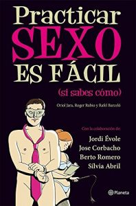 Descargar Practicar sexo es fácil (si sabes cómo) pdf, epub, ebook