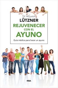 Descargar Rejuvenecer con el ayuno (INTEGRAL) pdf, epub, ebook