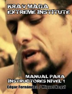 Descargar Krav Maga Extreme Institute – Manual para Instructores – Nivel 1 pdf, epub, ebook