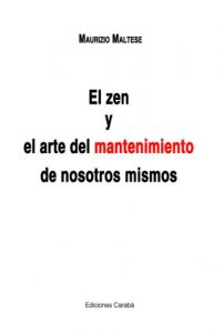 Descargar El zen y el arte del mantenimiento de nosotros mismos pdf, epub, ebook