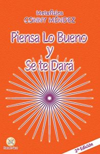Descargar Piensa lo bueno y se te dará pdf, epub, ebook