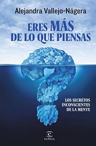 Descargar Eres más de lo que piensas: Los secretos inconscientes de la mente pdf, epub, ebook