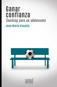 Descargar Ganar confianza. Coaching para un adolescente pdf, epub, ebook