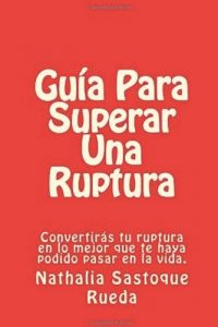 Descargar Guía Para Superar Una Ruptura pdf, epub, ebook