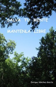 Descargar Salva tu mente, Mantenla libre pdf, epub, ebook