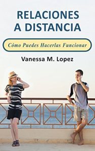 Descargar Relaciones A Distancia: Cómo Puedes Hacerlas Funcionar pdf, epub, ebook