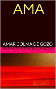 Descargar AMA: AMAR COLMA DE GOZO pdf, epub, ebook