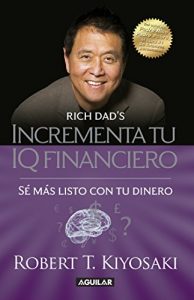 Descargar Incrementa tu IQ financiero: Sé más listo con tu dinero pdf, epub, ebook