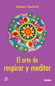 Descargar El arte de respirar y meditar pdf, epub, ebook