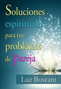 Descargar Soluciones espirituales para tus problemas de pareja. pdf, epub, ebook