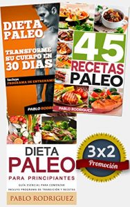 Descargar Pack Dieta Paleo 3×2: Dieta Paleo para principiantes + 45 Recetas Paleo + Transforme su cuerpo con la dieta Paleolítica: Promoción especial de la Dieta Paleolítica. 3 libros por el precio de 2. pdf, epub, ebook