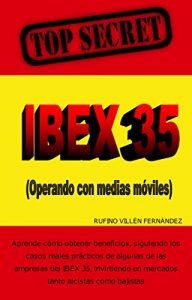 Descargar TOP SECRET: IBEX 35 (Operando con medias móviles) pdf, epub, ebook