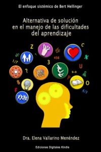 Descargar El enfoque de Bert Hellinger. Alternativa de solución en el manejo de las dificultades del aprendizaje pdf, epub, ebook