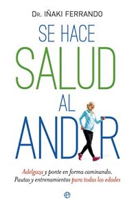 Descargar Se hace salud al andar (Psicología y salud) pdf, epub, ebook