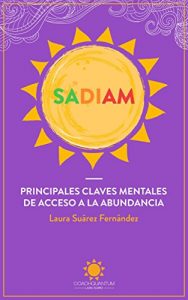 Descargar SADIAM: Principales Claves Mentales de Acceso a la Abundancia pdf, epub, ebook