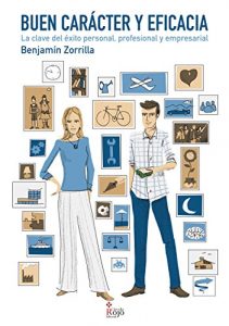 Descargar Buen Carácter y Eficacia: La clave del éxito personal, profesional y empresarial pdf, epub, ebook