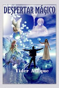 Descargar DESPERTAR MÁGICO: POEMAS DEL DESPERTAR DE LA CONCIENCIA pdf, epub, ebook