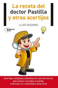 Descargar La receta del doctor Pastilla y otros acertijos (Plataforma Actual) pdf, epub, ebook