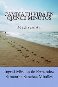 Descargar Cambia tu vida en quince minutos: Meditación pdf, epub, ebook