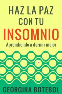 Descargar Remedios contra el insomnio: Haz la paz con tu insomnio. Aprendiendo a dormir mejor pdf, epub, ebook