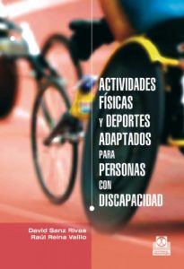 Descargar Actividades físicas y deportes adaptados para personas con discapacidad (Educación Física / Pedagogía / Juegos nº 43) pdf, epub, ebook