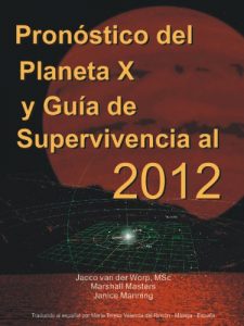 Descargar Pronóstico del Planeta X y Guía de Supervivencia al 2012 pdf, epub, ebook