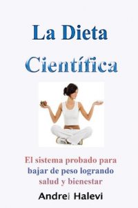 Descargar La Dieta Científica El sistema probado para bajar de peso logrando salud y bienestar pdf, epub, ebook