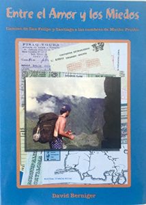 Descargar Entre el amor y los miedos: Camino de mochilero desde Montevideo a Machu Picchu pdf, epub, ebook