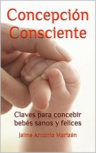 Descargar Concepción Consciente: Claves para concebir bebés sanos y felices pdf, epub, ebook