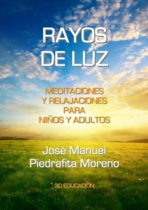 Descargar Rayos de Luz, Meditaciones y Visualizaciones para Niños y Adultos pdf, epub, ebook